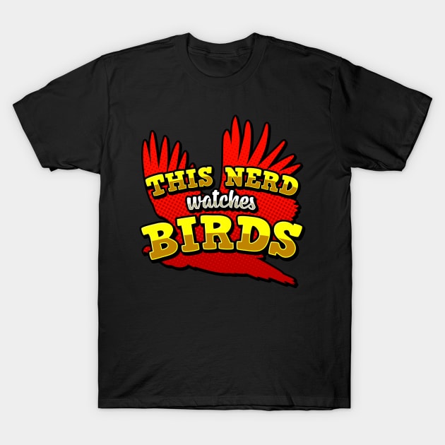 This Nerd Watches Birds Ornithology Gift T-Shirt by aneisha
